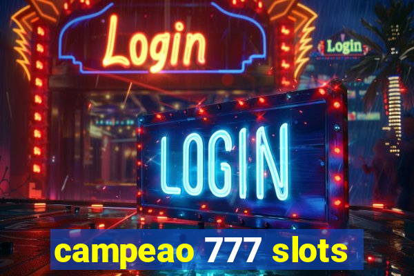 campeao 777 slots